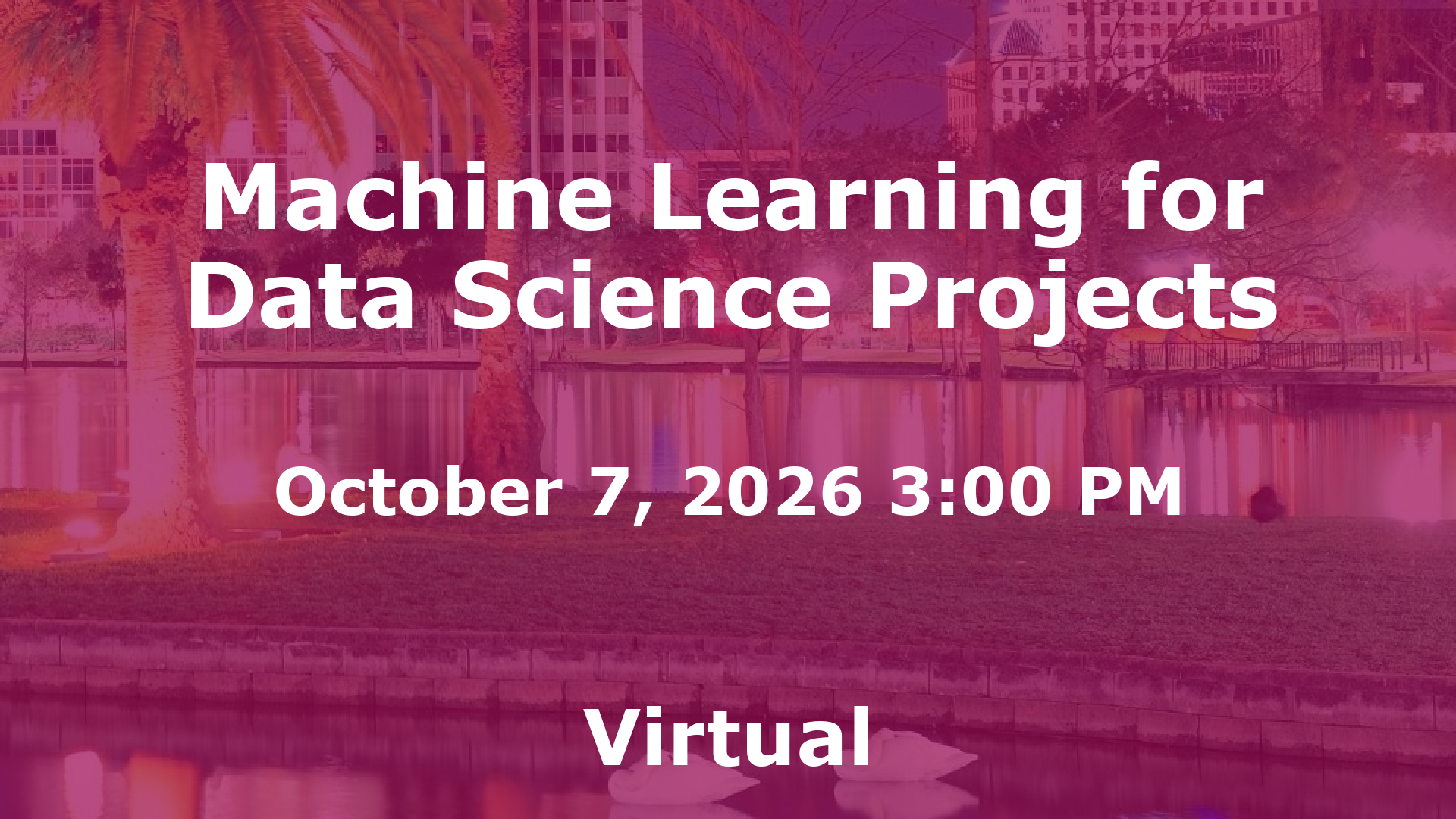 Machine Learning for Data Science Projects event image